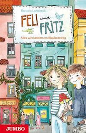 Cover for Barbara Landbeck · Feli und Fritz. Aufregung im Blaubeerweg (Hardcover Book) (2022)