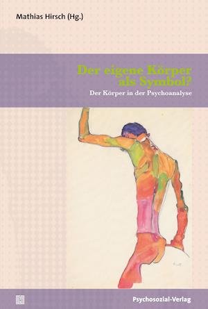 Cover for Mathias Hirsch · Der eigene Körper als Symbol? (Paperback Book) (2021)
