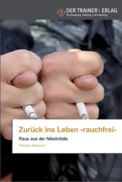 Cover for Nowoczin · Zurück ins Leben -rauchfrei- (Buch) (2011)