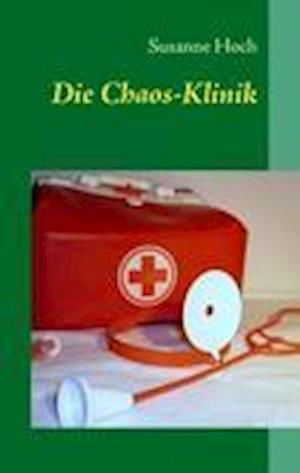 Die Chaos-Klinik - Hoch - Kirjat -  - 9783842344143 - 