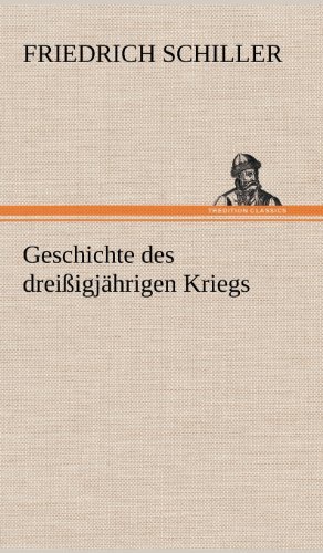 Cover for Friedrich Schiller · Geschichte Des Dreissigjahrigen Kriegs (Inbunden Bok) [German edition] (2012)