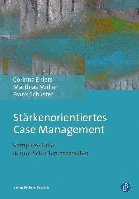 Cover for Ehlers · Stärkenorientiertes Case Management: Komplexe Fäll (Buch) (2023)