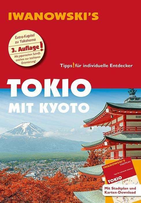 Cover for Iwanowski's Tokio Mit Kyoto · Iwanowski's Tokio mit Kyoto - Reiseführ (Buch)