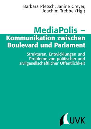Cover for Barbara Pfetsch · MediaPolis - Kommunikation zwischen Boulevard und Parlament (Paperback Book) (2013)