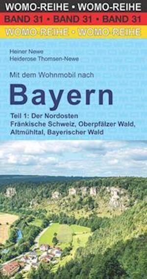 Cover for Heiner Newe · Mit dem Wohnmobil nach Bayern (Book) (2022)