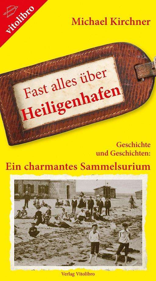 Cover for Kirchner · Fast alles über Heiligenhafen (Book)