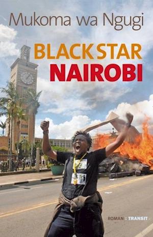 Black Star Nairobi - Mukoma Wa Ngugi - Książki - Transit Buchverlag GmbH - 9783887473143 - 25 lutego 2015