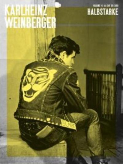 Karlheinz Weinberger - Vol 1 Halbstarke -  - Bücher - Sturm & Drang - 9783906822143 - 27. Juli 2017