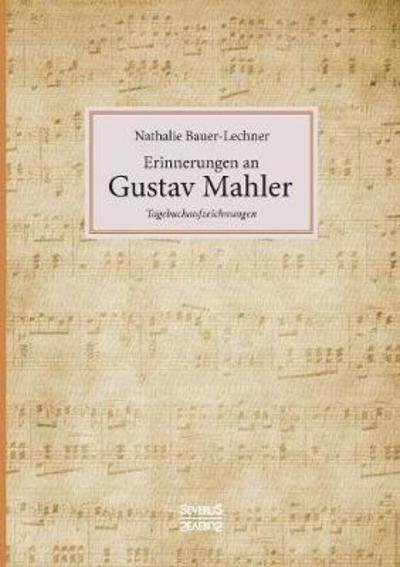 Cover for Bauer-Lechner · Erinnerungen an Gustav Ma (Bok) (2021)