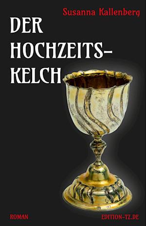 Cover for Susanna Kallenberg · Der Hochzeitskelch (Bok) (2023)