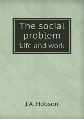 Cover for J. A. Hobson · The Social Problem Life and Work (Paperback Book) (2013)