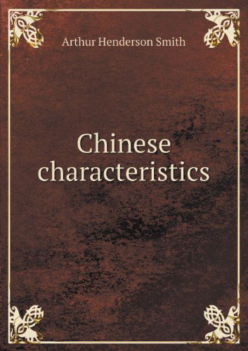 Cover for Arthur Henderson Smith · Chinese Characteristics (Paperback Book) (2013)