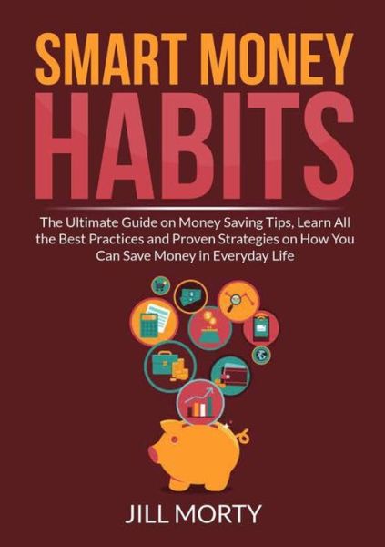 Cover for Jill Morty · Smart Money Habits (Pocketbok) (2021)