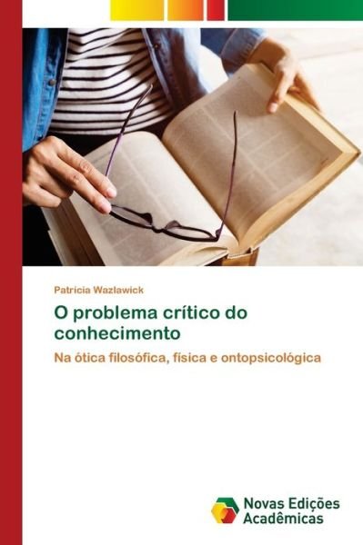 Cover for Wazlawick · O problema crítico do conheci (Bog) (2020)