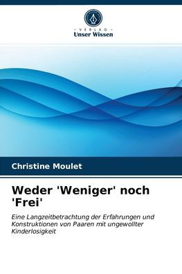 Cover for Christine Moulet · Weder 'Weniger' noch 'Frei' (Taschenbuch) (2021)