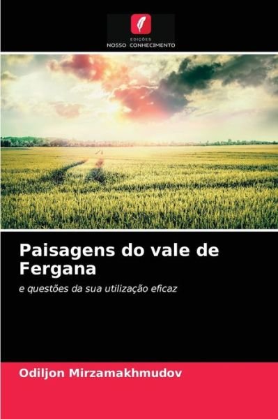 Cover for Odiljon Mirzamakhmudov · Paisagens do vale de Fergana (Pocketbok) (2021)