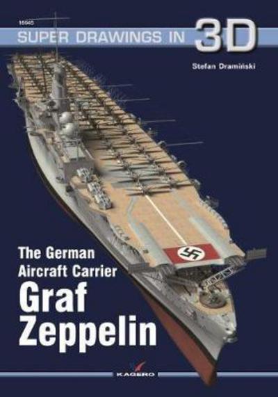 Cover for Carlo Cestra · The German Aircraft Carrier Graf Zeppelin - Super Drawings in 3D (Taschenbuch) (2017)