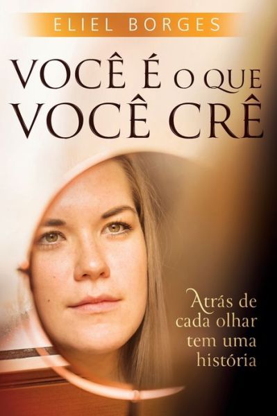 Cover for Eliel Borges · Você é o que você crê (Paperback Book) (2021)