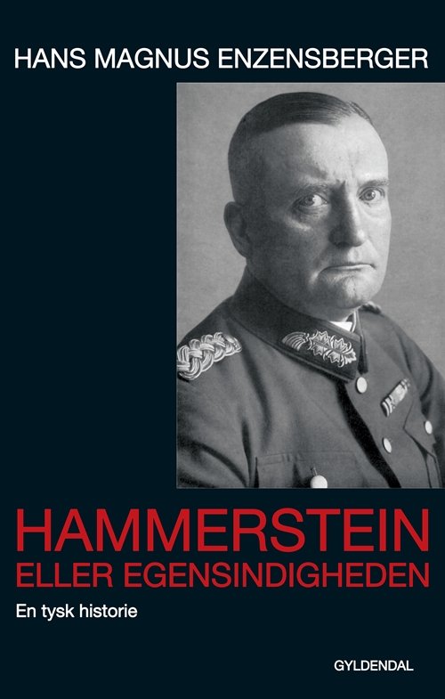 Cover for Hans Magnus Enzensberger · Hammerstein, eller egensindigheden (Sewn Spine Book) [1e uitgave] (2008)