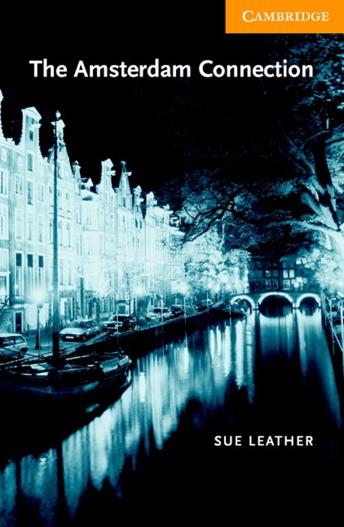 Cover for Sue Leather · Cambridge English Readers: The Amsterdam Connection (Sewn Spine Book) [1st edition] [Bog] (2011)