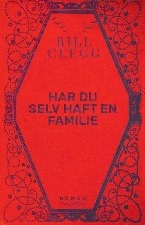 Har du selv haft en familie - Bill Clegg - Books - Gyldendal - 9788702168143 - April 21, 2016