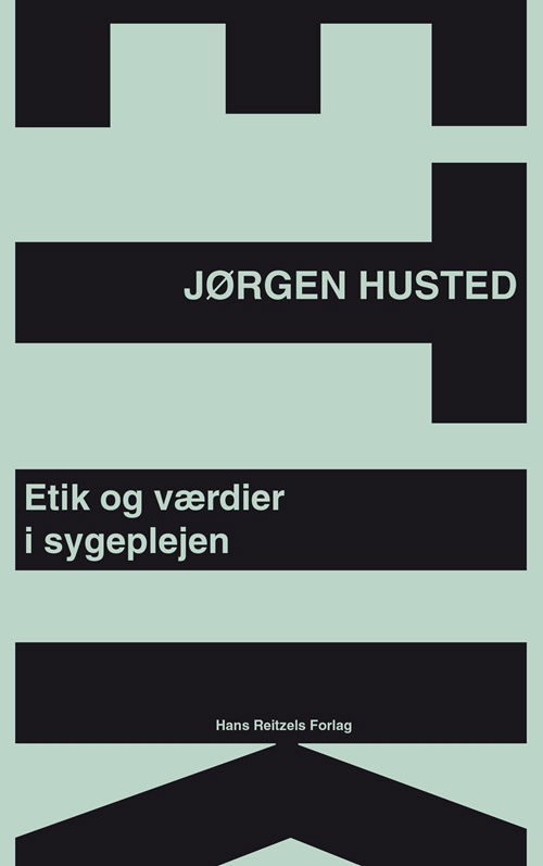 Cover for Jørgen Husted · Etik og værdier i sygeplejen (Sewn Spine Book) [1º edição] (2013)