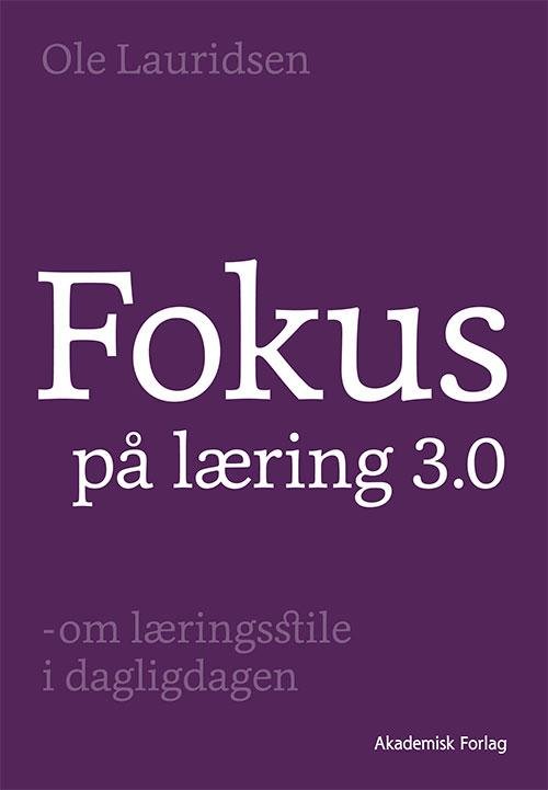 Cover for Ole Lauridsen · Fokus på læring 3.0 (Sewn Spine Book) [2. Painos] (2012)