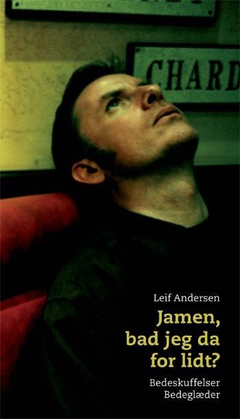 Cover for Leif Andersen · Jamen, bad jeg da for lidt? (Book) [2e édition] (2007)
