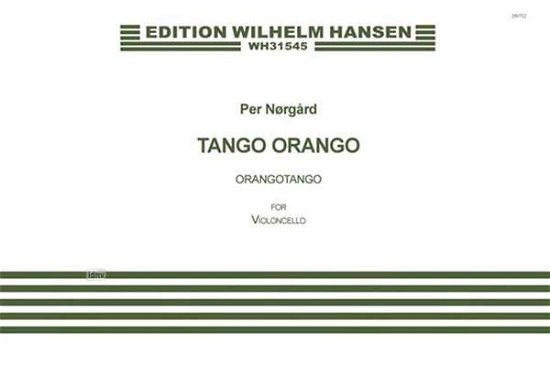 Cover for Per NØrgÅrd · Per N Rg Rd: Tango Orango (Cello Solo) (Partituren) (2015)