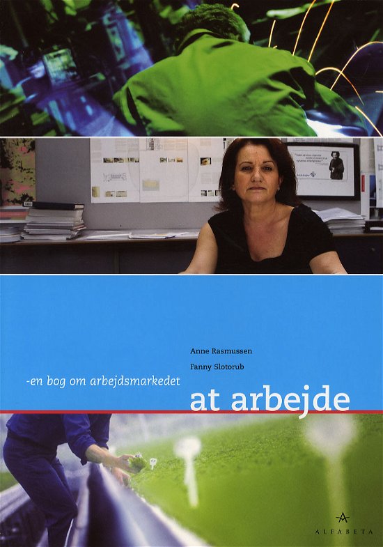 Cover for Anne Rasmussen Fanny Slotorub · At arbejde (Heftet bok) [1. utgave] (2006)