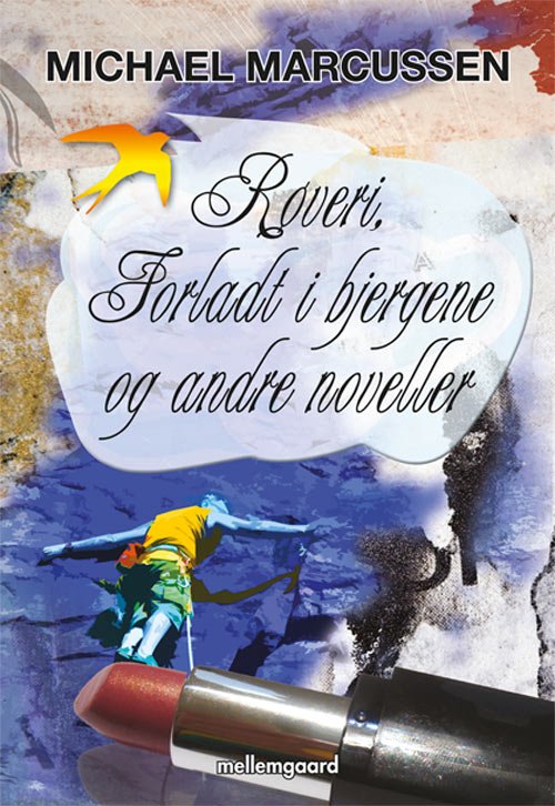 Cover for Michael Marcussen · Røveri, Forladt i bjergene og andre noveller (Poketbok) [1:a utgåva] (2010)