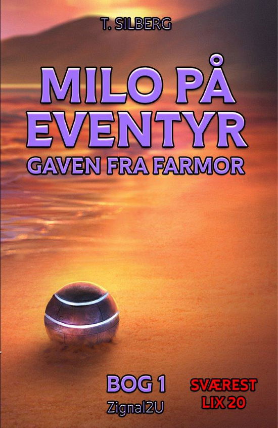 Cover for Torben Silberg · Milo på eventyr - bog 1, SVÆREST (Book)