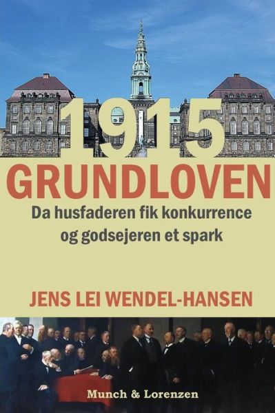 Cover for Jens Lei Wendel-Hansen · 1915-Grundloven (Paperback Book) [1. wydanie] (2017)