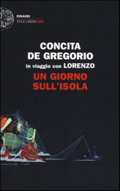 Cover for Concita De Gregorio · Un giorno sull'isola (MERCH) (2014)