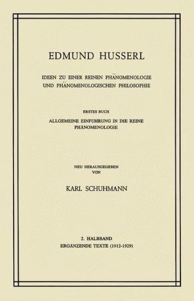 Ideen Zu Einer Reinen Phanomenologie Und Phanomenologischen Philosophie - Husserliana: Edmund Husserl - Gesammelte Werke - Edmund Husserl - Bøker - Springer - 9789024719143 - 1. februar 1977