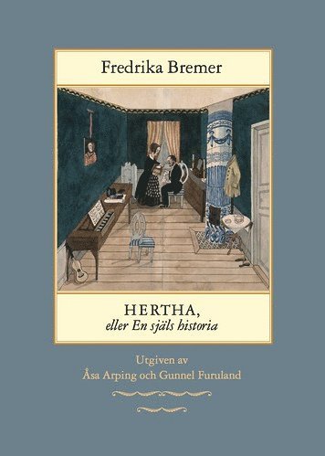 Cover for Fredrika Bremer · Hertha, eller en själs historia : teckningar ur det verkliga lifvet (Paperback Book) (2024)