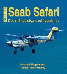 Cover for Michael Magnusson · Saab Safari : MFI-15 : det mångsidiga skolflygplanet (Hardcover Book) (2003)