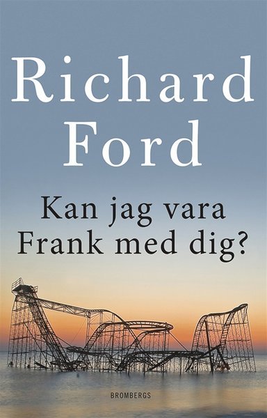 Cover for Richard Ford · Frank Bascombe: Kan jag vara Frank med dig? (ePUB) (2014)