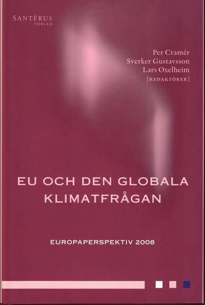 Europaperspektiv: EU och den globala klimatfrågan - Sverker Gustavsson - Kirjat - Santérus Förlag - 9789173590143 - perjantai 25. tammikuuta 2008