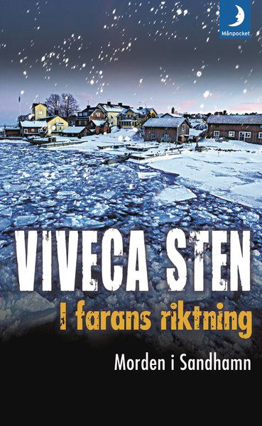 Morden i Sandhamn: I farans riktning - Viveca Sten - Bøker - Månpocket - 9789175033143 - 15. mai 2014