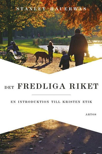 Cover for Stanley Hauerwas · Det fredliga riket : en introduktion till kristen etik (Paperback Book) (2012)