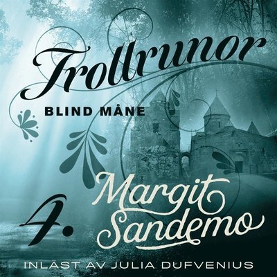 Cover for Margit Sandemo · Trollrunor: Blind måne (Hörbok (MP3)) (2019)