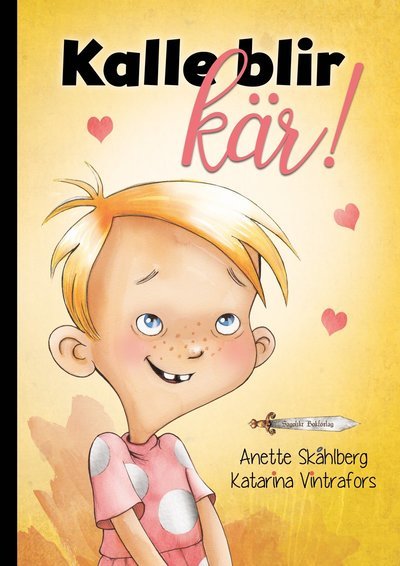 Cover for Anette Skåhlberg · Kalleböckerna: Kalle blir kär! (Indbundet Bog) (2019)