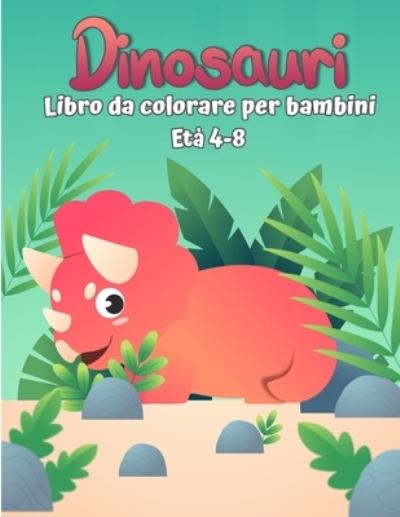 Libro da colorare Dinosauri per bambini - Matt Carter - Books - Three Little Press - 9789189571143 - January 18, 2022