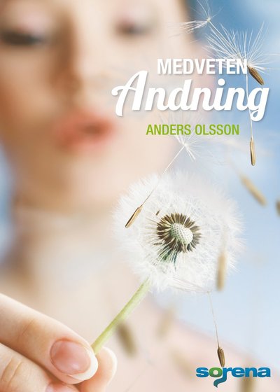 Cover for Anders Olsson · Medveten andning : grunden för hälsa energi och harmoni (Paperback Book) (2012)