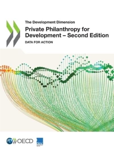Cover for Oecd · The Development Dimension Private Philanthropy for Development - Second Edition Data for Action (Taschenbuch) (2022)