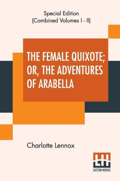 Cover for Charlotte Lennox · The Female Quixote; Or, The Adventures Of Arabella (Complete) (Paperback Book) (2019)