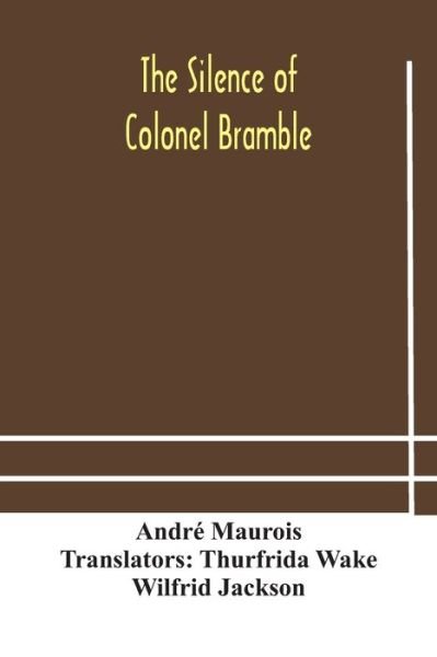 Cover for Andre Maurois · The silence of Colonel Bramble (Paperback Book) (2020)