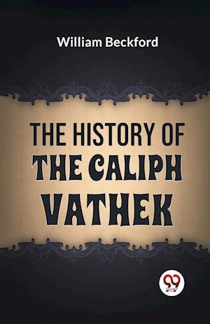 Cover for William Beckford · The History of the Caliph Vathek (Paperback Book) (2023)