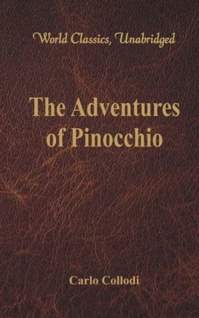 Cover for Carlo Collodi · The Adventures of Pinocchio (World Classics, Unabridged) (Paperback Book) (2017)
